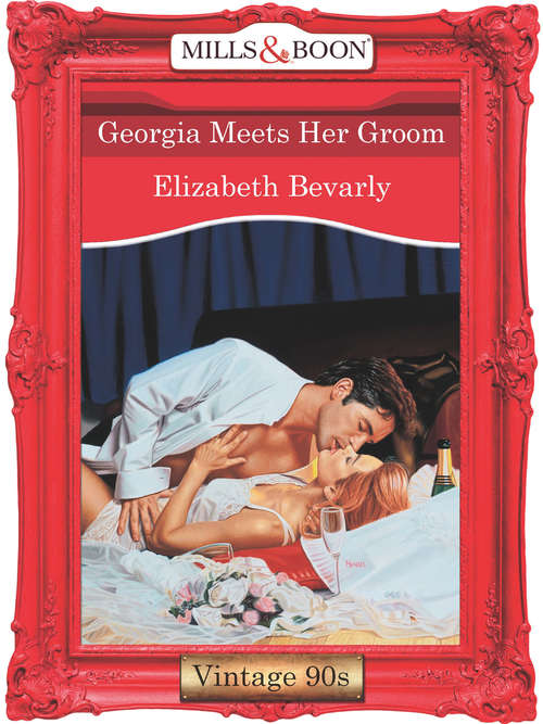 Book cover of Georgia Meets Her Groom (ePub First edition) (Mills And Boon Vintage Desire Ser. #1083)