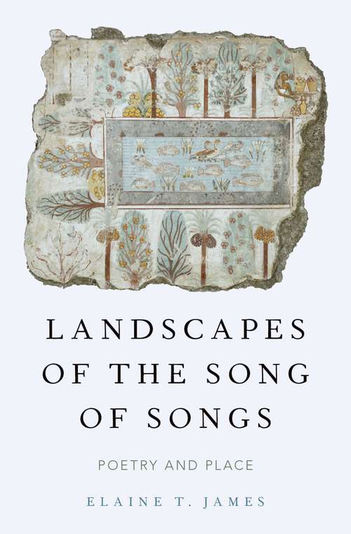 Book cover of Landscapes of the Song of Songs: Poetry and Place