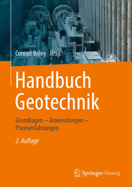 Book cover of Handbuch Geotechnik: Grundlagen – Anwendungen – Praxiserfahrungen (2. Aufl. 2019)