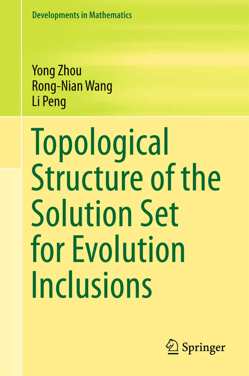 Book cover of Topological Structure of  the Solution Set for Evolution Inclusions (Developments in Mathematics #51)