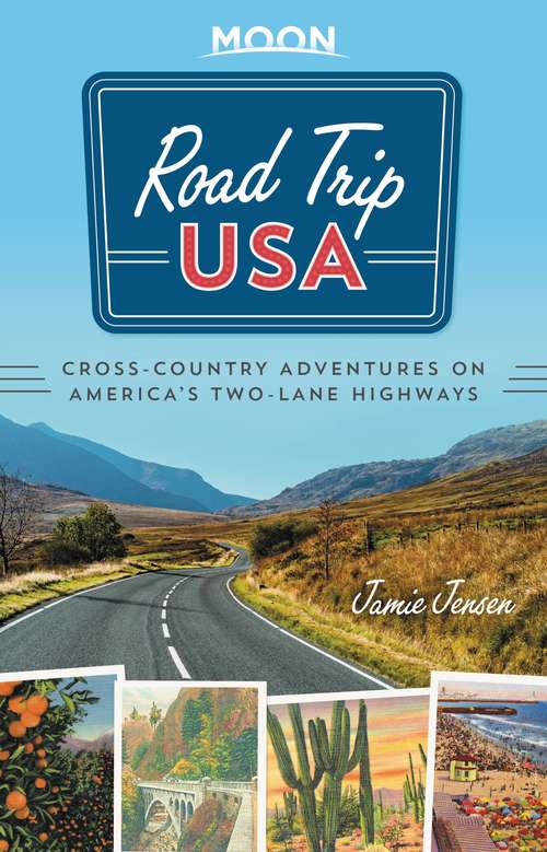 Book cover of Road Trip USA: Cross-Country Adventures on America's Two-Lane Highways (8) (Road Trip USA)