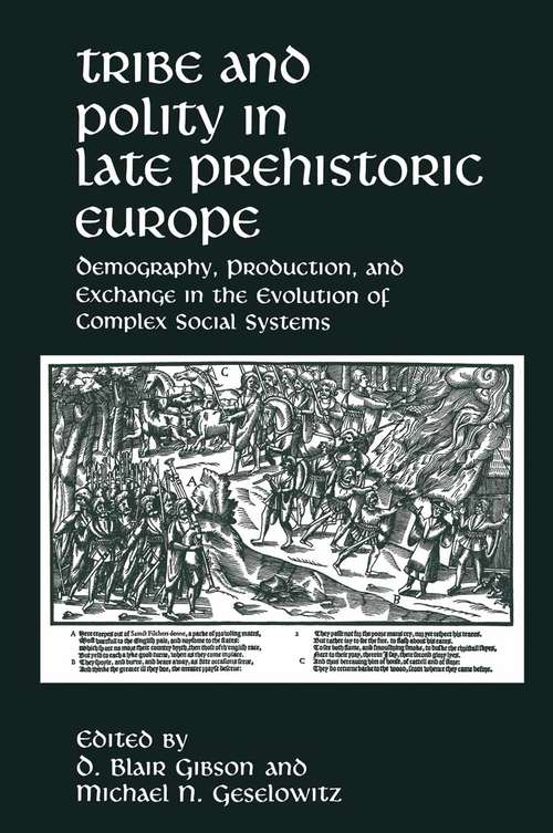 Book cover of Tribe and Polity in Late Prehistoric Europe: Demography, Production, and Exchange in the Evolution of Complex Social Systems (1988)