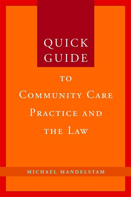 Book cover of Quick Guide to Community Care Practice and the Law (Quick Guides Social & Health Care Law & Practice)