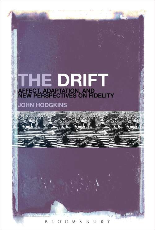 Book cover of The Drift: Affect, Adaptation And New Perspectives On Fidelity