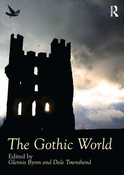 Book cover of The Gothic World (Routledge Worlds)