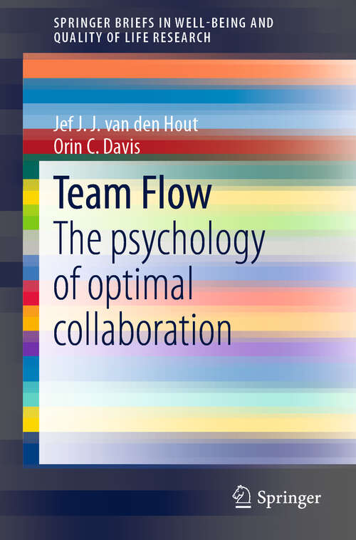 Book cover of Team Flow: The psychology of optimal collaboration (1st ed. 2019) (SpringerBriefs in Well-Being and Quality of Life Research)