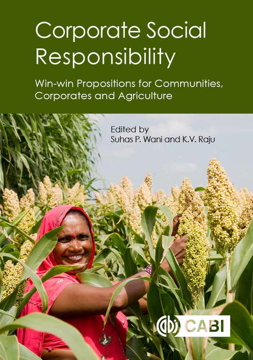 Book cover of Corporate Social Responsibility: Win-win Propositions for Communities, Corporates and Agriculture