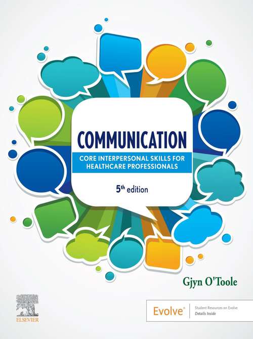 Book cover of Communication - E-Book: Core Interpersonal Skills for Healthcare Professionals (5)