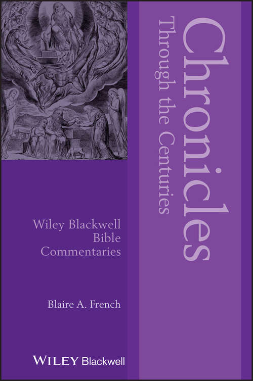 Book cover of Chronicles Through the Centuries (Wiley Blackwell Bible Commentaries)