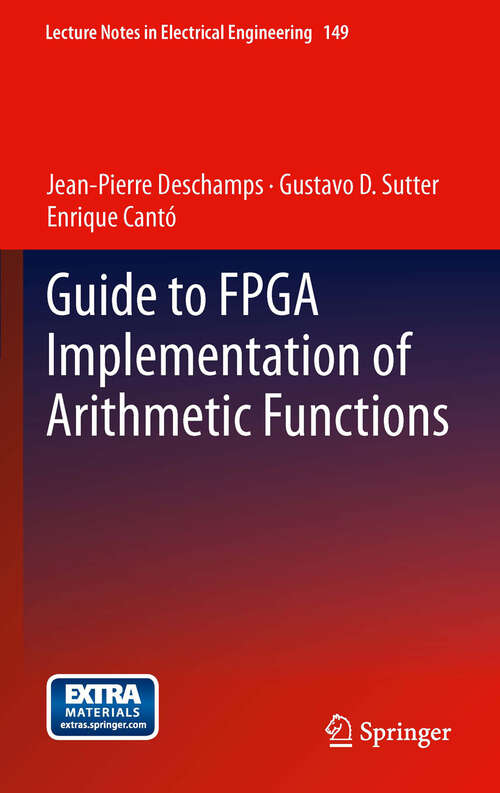 Book cover of Guide to FPGA Implementation of Arithmetic Functions (2012) (Lecture Notes in Electrical Engineering #149)