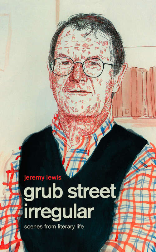 Book cover of Grub Street Irregular: Scenes From Literary Life (ePub edition)
