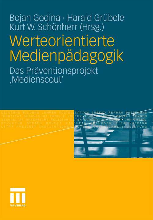 Book cover of Werteorientierte Medienpädagogik: Das Präventionsprojekt 'Medienscout' (2011)