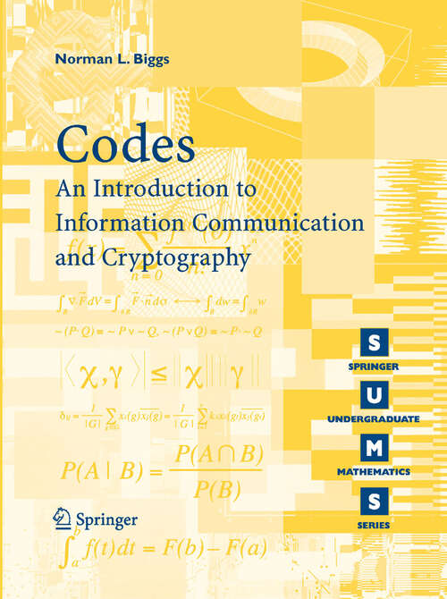 Book cover of Codes: An Introduction to Information Communication and Cryptography (2008) (Springer Undergraduate Mathematics Series)