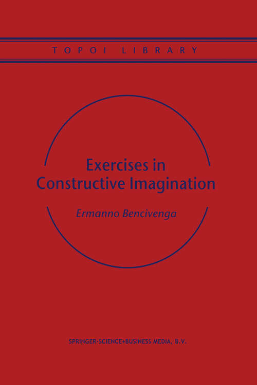 Book cover of Exercises in Constructive Imagination (2001) (Topoi Library #3)