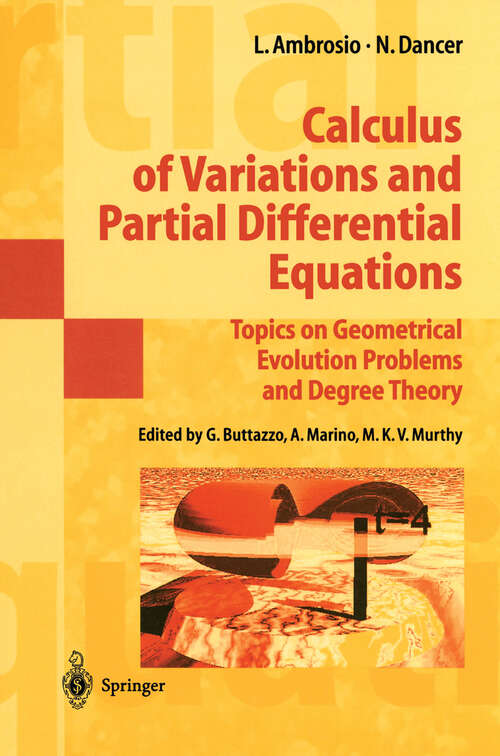 Book cover of Calculus of Variations and Partial Differential Equations: Topics on Geometrical Evolution Problems and Degree Theory (2000)