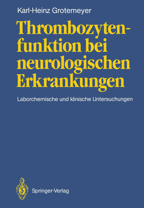 Book cover of Thrombozytenfunktion bei neurologischen Erkrankungen: Laborchemische und klinische Untersuchungen (1988)