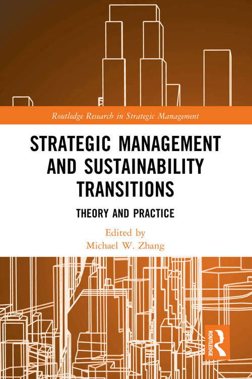 Book cover of Strategic Management and Sustainability Transitions: Theory and Practice (Routledge Research in Strategic Management)