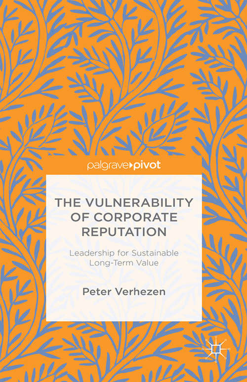 Book cover of The Vulnerability of Corporate Reputation: Leadership for Sustainable Long-Term Value (1st ed. 2015)