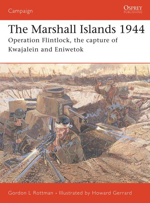 Book cover of The Marshall Islands 1944: Operation Flintlock, the capture of Kwajalein and Eniwetok (Campaign)