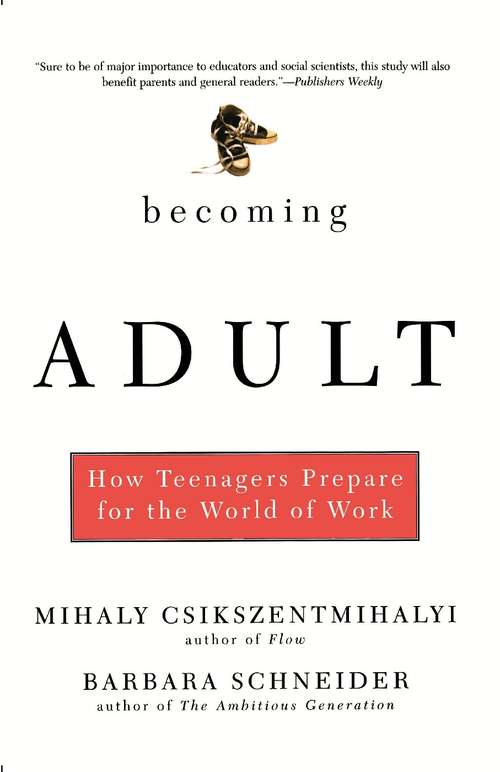 Book cover of Becoming Adult: How Teenagers Prepare For The World Of Work