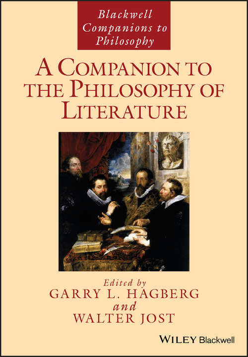 Book cover of A Companion to the Philosophy of Literature (Blackwell Companions to Philosophy #100)