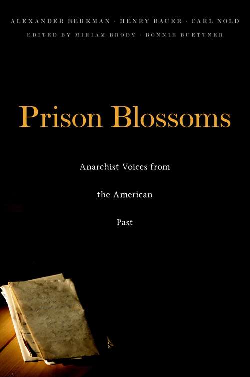 Book cover of Prison Blossoms: Anarchist Voices from the American Past (The John Harvard Library)