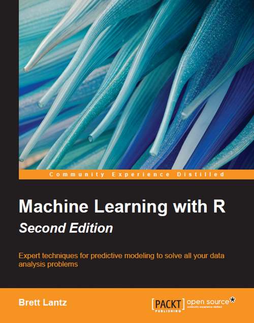 Book cover of Machine Learning with R - Second Edition