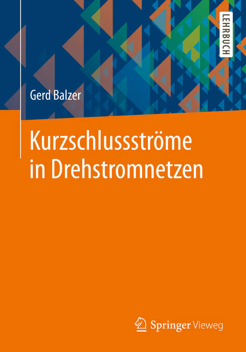 Book cover of Kurzschlussströme in Drehstromnetzen (1. Aufl. 2020)