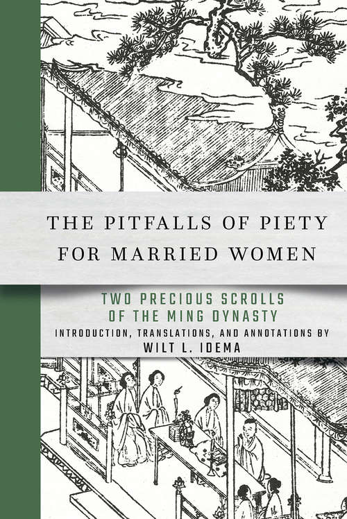 Book cover of The Pitfalls of Piety for Married Women: Two Precious Scrolls of the Ming Dynasty