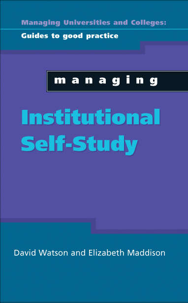 Book cover of Managing Institutional Self Study (UK Higher Education OUP  Humanities & Social Sciences Higher Education OUP)