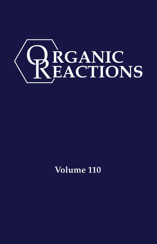Book cover of Organic Reactions, Volume 110 (Organic Reactions)