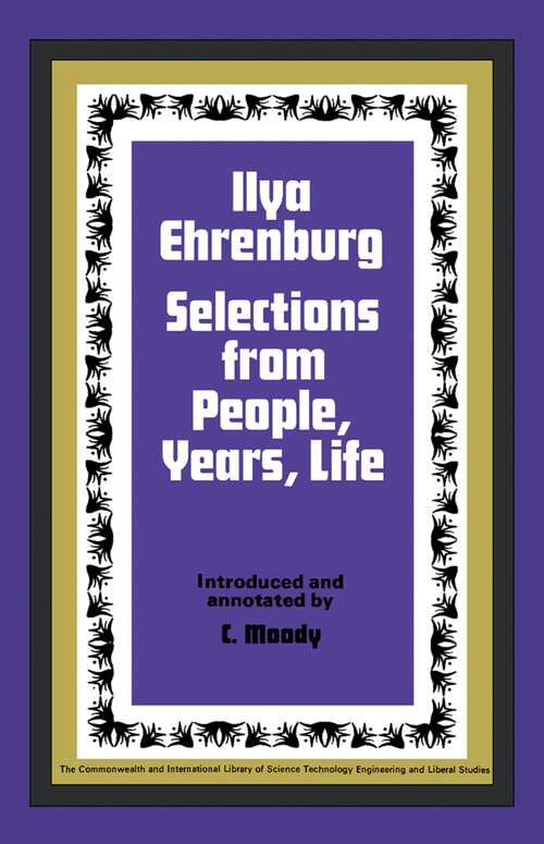 Book cover of Ilya Ehrenburg: Selections from People, Years, Life