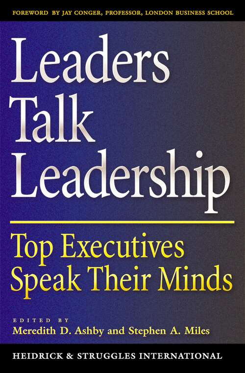 Book cover of Leaders Talk Leadership: Top Executives Speak Their Minds