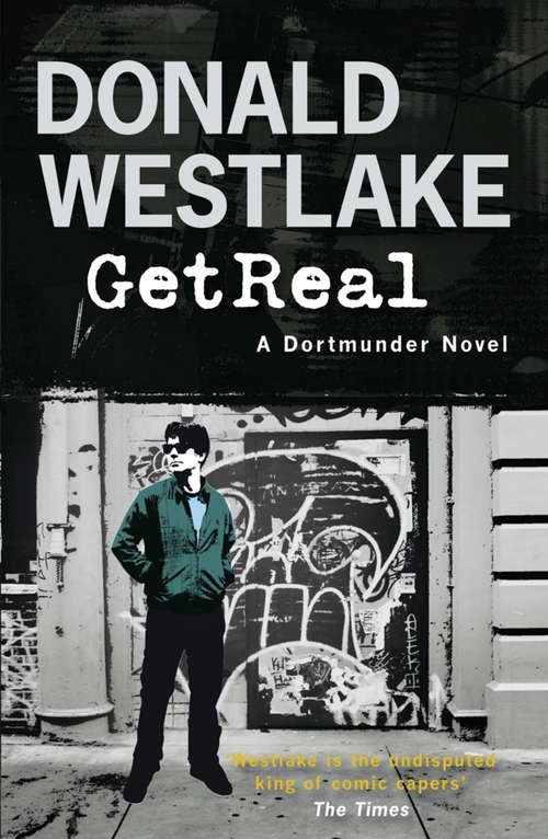 Book cover of Get Real: A Dortmunder Novel (A\dortmunder Novel Ser.)