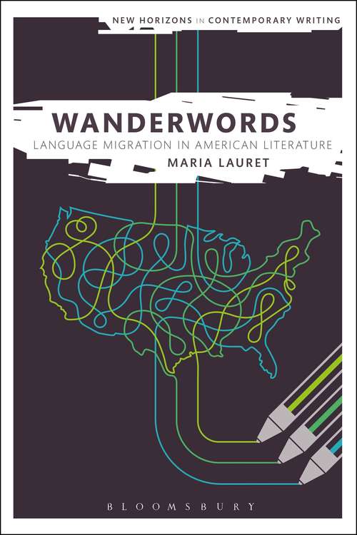 Book cover of Wanderwords: Language Migration in American Literature (New Horizons in Contemporary Writing)