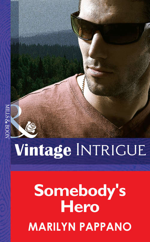 Book cover of Somebody's Hero (ePub First edition) (Mills And Boon Intrigue Ser.)