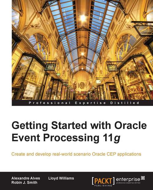 Book cover of Getting Started with Oracle Event Processing 11g