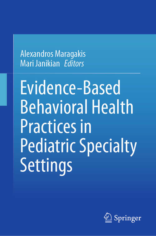 Book cover of Evidence-Based Behavioral Health Practices in Pediatric Specialty Settings