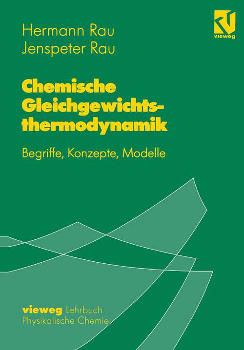 Book cover of Chemische Gleichgewichtsthermodynamik: Begriffe, Konzepte, Modelle (1995)