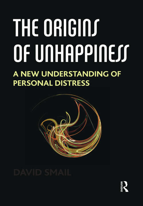 Book cover of The Origins of Unhappiness: A New Understanding of Personal Distress