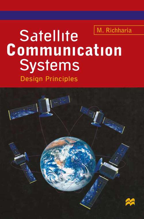 Book cover of Satellite Communication Systems: Design Principles (2nd ed. 1999)