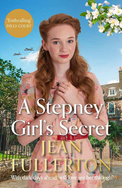 Book cover of A Stepney Girl's Secret: The most heart-warming, romantic, unmissable WW2 saga of 2023 (Main) (The Stepney Girls)