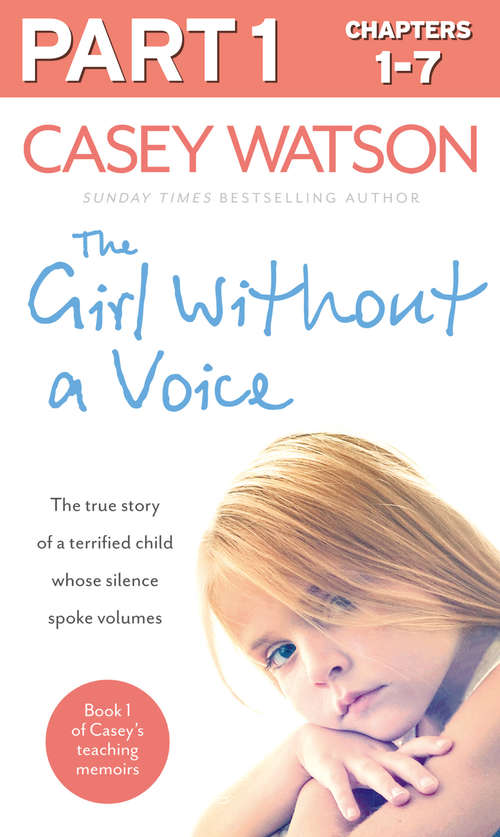 Book cover of The Girl Without a Voice: The True Story Of A Terrified Child Whose Silence Spoke Volumes (ePub edition)