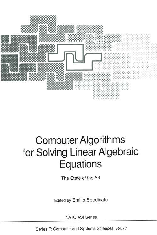 Book cover of Computer Algorithms for Solving Linear Algebraic Equations: The State of the Art (1991) (NATO ASI Subseries F: #77)