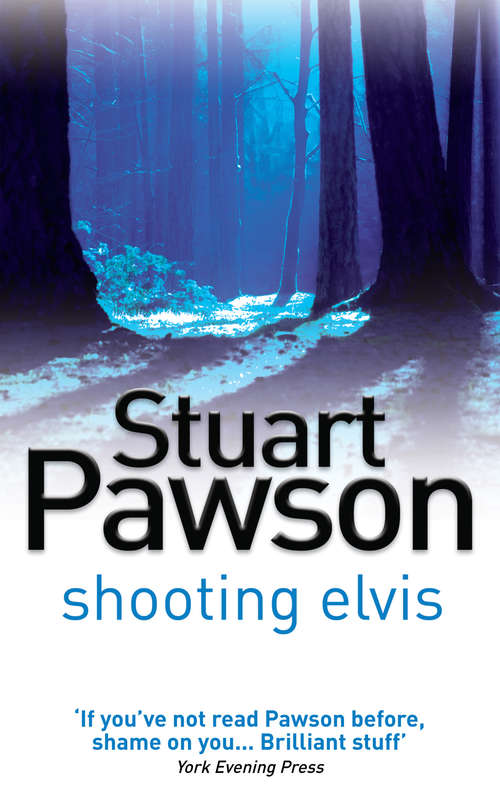 Book cover of Shooting Elvis: The engrossing Yorkshire crime series (DI Charlie Priest Mystery #11)