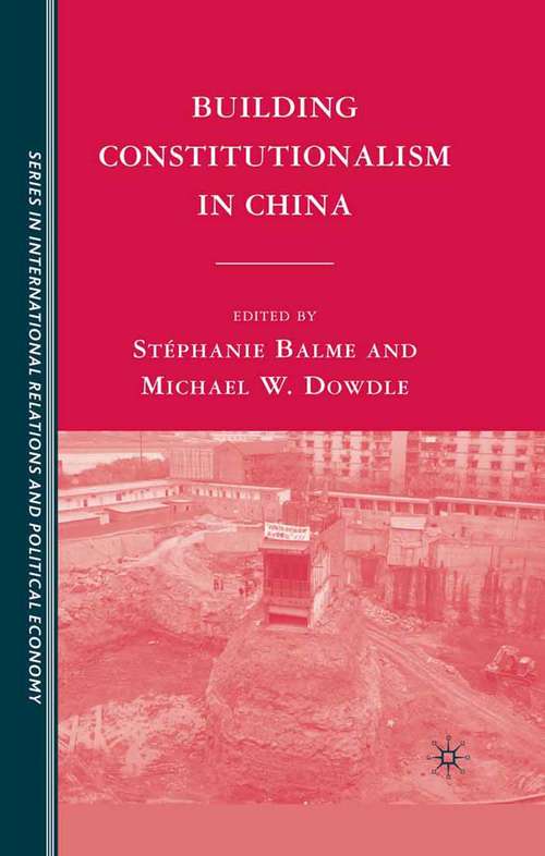 Book cover of Building Constitutionalism in China (2009) (The Sciences Po Series in International Relations and Political Economy)