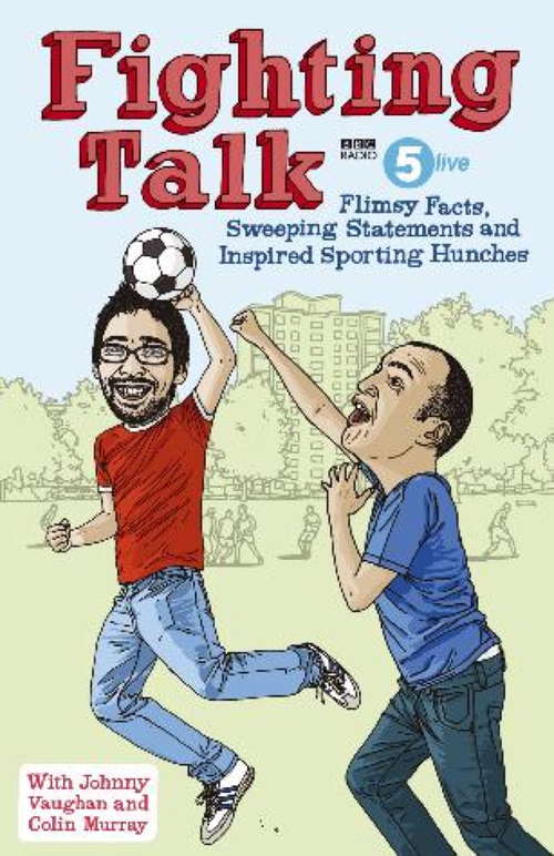 Book cover of Fighting Talk: Flimsy Facts, Sweeping Statements and Inspired Sporting Hunches