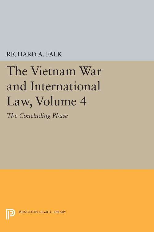 Book cover of The Vietnam War and International Law, Volume 4: The Concluding Phase
