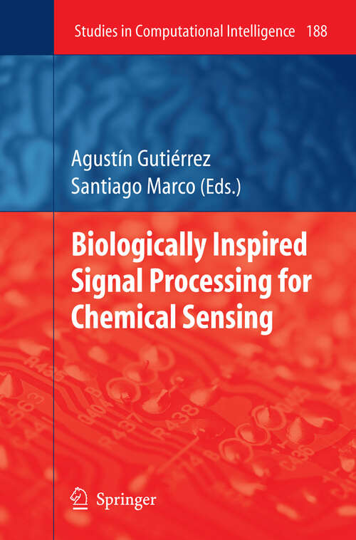 Book cover of Biologically Inspired Signal Processing for Chemical Sensing (2009) (Studies in Computational Intelligence #188)