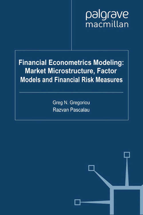Book cover of Financial Econometrics Modeling: Market Microstructure, Factor Models And Financial Risk Measures (2011)